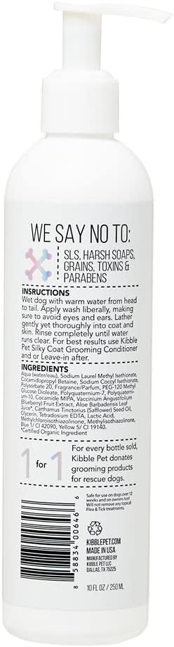 Kibble Pet Brightening Silky Wash Dog Shampoo, Natural & Organic Pet Hair Grooming Treatment, Cleanses & Restores Coat, Freshens Scent, Sulfate-Free, Made in The USA, 10 Oz