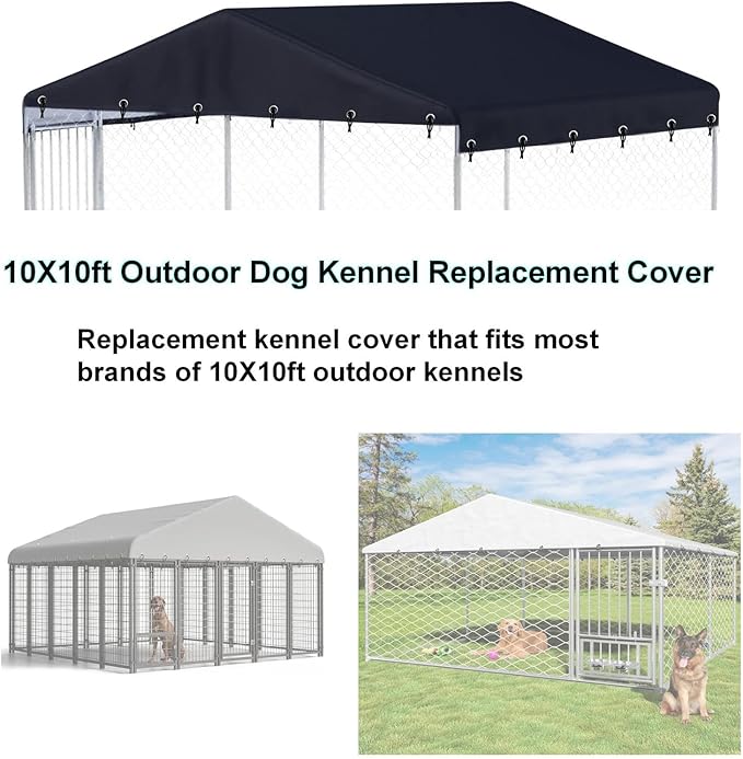 10 x 10 ft Outdoor Dog Kennel Cover Made from 600D Heavy Duty Waterproof Oxford Fabric Outdoor Dog Kennel Replacement Cover Black（Without cage top Frame）