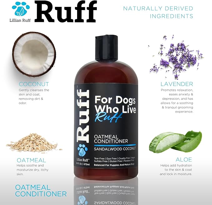 Ruff by Lillian Ruff Sandalwood Coconut Oatmeal Conditioner for Dogs – Moisturizes & Soothes Dry Itchy Skin, Promotes Healthy Coat, Gluten-Free, Tear-Free, Sulfate-Free, Paraben-Free, Made in USA