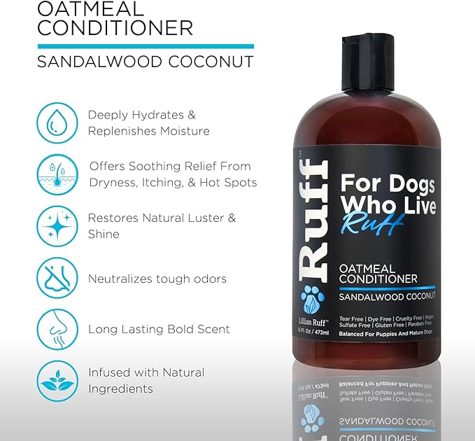 Ruff by Lillian Ruff Sandalwood Coconut Oatmeal Conditioner for Dogs – Moisturizes & Soothes Dry Itchy Skin, Promotes Healthy Coat, Gluten-Free, Tear-Free, Sulfate-Free, Paraben-Free, Made in USA
