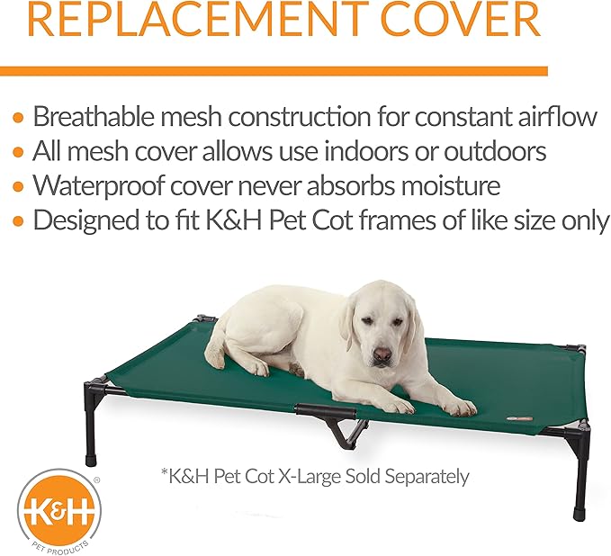 K&H Pet Products Elevated Cooling Outdoor Dog Bed Portable Raised Dog Cot Replacement Cover Only All Weather All Season Green X-Large 50 X 32 Inches (Cot NOT Included)
